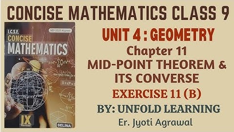 ICSE CLASS 9 || CONCISE MATHEMATICS || 2025-26 || 11. Mid Point Theorem and Its Converse || Ex 11(B)