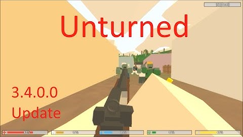 Unturned 3.4.0.0 Update