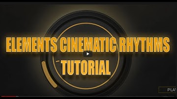 ELEMENTS Cinematic Rhythms  - Tutorial PART 05