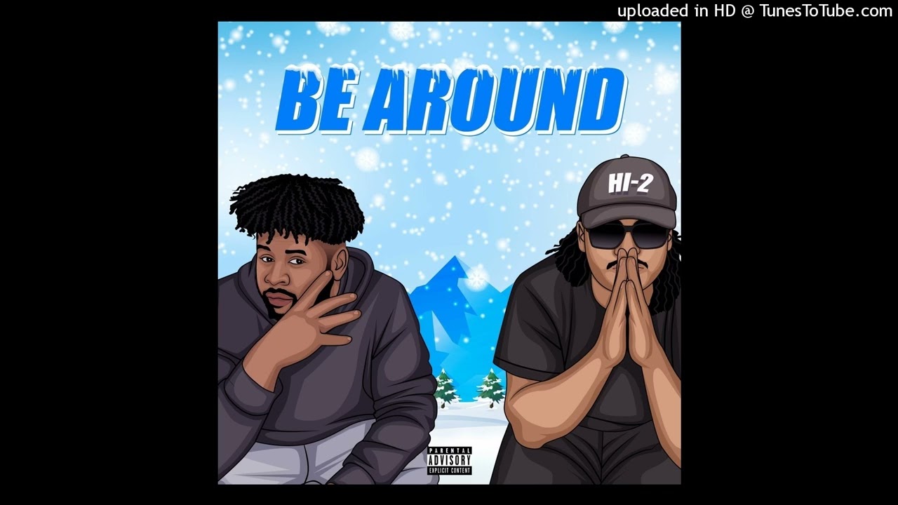 Watch Hi-2 - Be Around (Official Audio) Prod. JKBeats313 on YouTube Watch Hi-2 - Be Around (Official Audio) Prod. JKBeats313 on YouTube