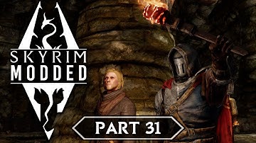 Skyrim Modded - Part 31 | The Gauldur Blackblade