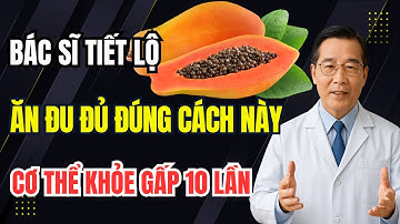 12 Công Dụng Quá Kinh Ngạc Của Đu Đủ. Cách Ăn Hiệu Quả Gấp 10 Lần Mà 99% Người Không Biết