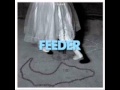 Feeder - Stay If You Want To