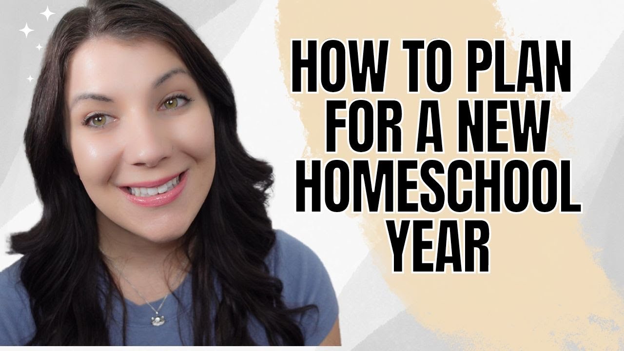 HOW TO PLAN FOR A NEW HOMESCHOOL YEAR STEP BY STEP PLANNING HOW TO