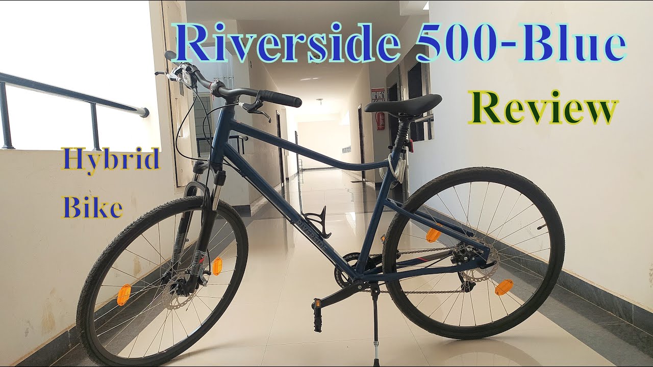 Decathlon- Adult Hybrid Cycle Riverside 500 - Blue - YouTube