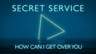 Secret Service — How Can I Get Over You (NEW SONG, 2022)