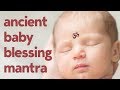 Newborn baby care mantra for 100 years life   angadangaata mantra   mantra for newborn babies 