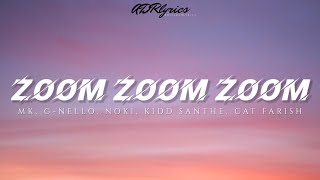 Zoom zoom zoom - K-Clique (Mk, Noki, G-Nello) Kidd Santhe, Cat Farish **Lirik*Lyric**