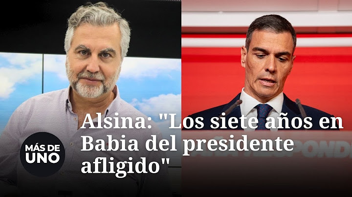 Alsina analiza la corrupción del PSOE: "Los siete años en babia del presidente afligido"