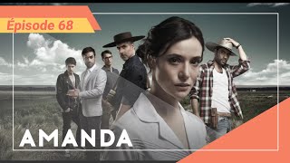 AMANDA | Épisode 68 - Novelas complet en français.