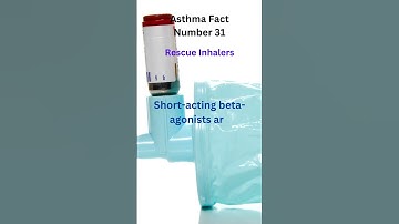 "Asthma Facts Unwrapped: Fact 31 - Rescue Inhalers Insight"