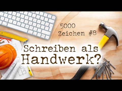Das Handwerk Romanschreiben | 5000 Zeichen – Ep. 8