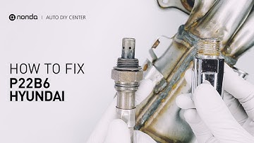 How to Fix HYUNDAI P22B6 Engine Code in 2 Minutes [1 DIY Method / Only $19.45]