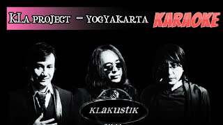 KLa project - yogyakarta klakustik [ karaoke ]