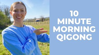 10 Minute Energising Morning Qigong Routine To Start Your Day