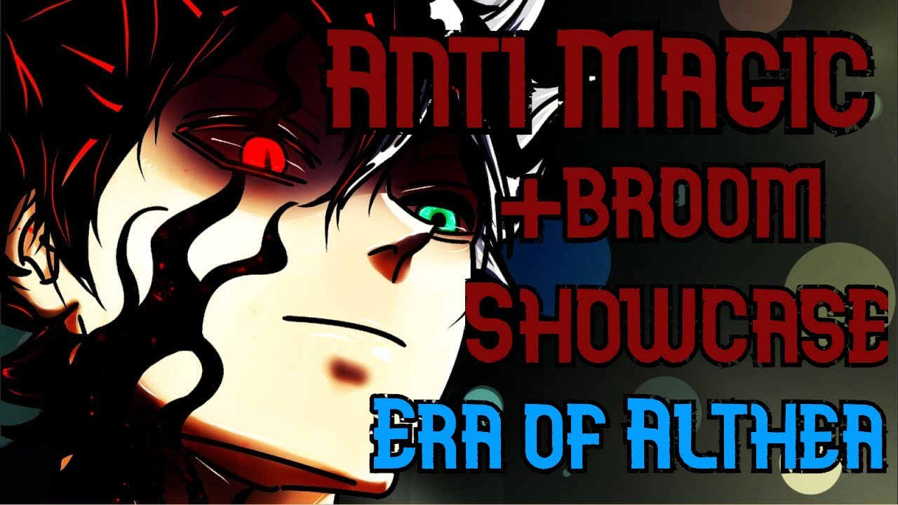 (Era of Althea) Anti magic + Broom Showcase YouTube