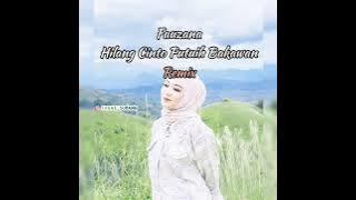 Lagu Minang Fauzana - Hilang Cinto Putuih Bakawan [remix]