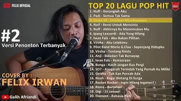 Felix Cover 20 Top Pop Hit Indo Versi Penonton Terbanyak Bagian 2