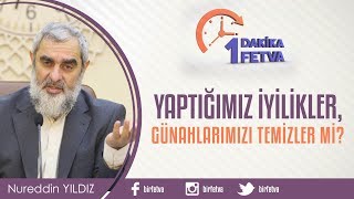 Yaptığımız iyilikler, günahlarımızı temizler mi?