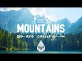 The Mountains Are Calling ⛰️ - An Indie/Folk/Pop Playlist