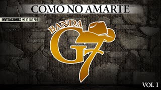Video thumbnail of "Banda G7 - Tal Como Soy"