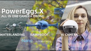 PowerEgg X your Autonomous personal AI camera，new rainproof and waterlanding drone from PowerVision