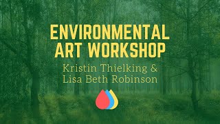Environmental Art Workshop