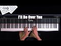 笙ェ I Ll Be Over You Toto Piano Cover 笙ェ I Ll Be Over You Toto Piano Cover