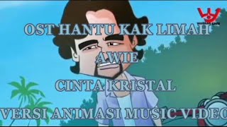 [OST HANTU KAK LIMAH] Awie - Cinta Kristal (Veris Animasi )