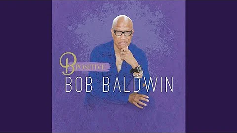 You Got This - Bob Baldwin featuring Gregory Goodloe