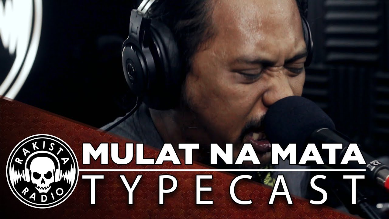 Mulat Na Mata by Typecast | Rakista Live EP250