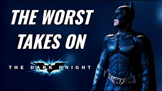 The WORST Takes on The Dark Knight
