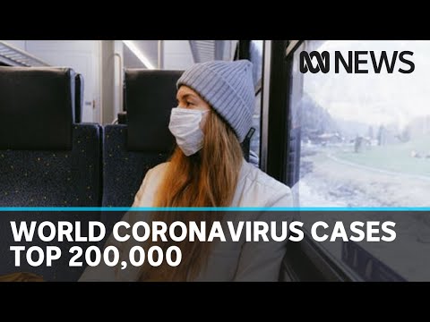 world-coronavirus-cases-top-200,000-as-nations-continue-to-tighten-rules-around-travel-|-abc-news