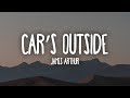 James Arthur - Car's Outside (Lyrics)