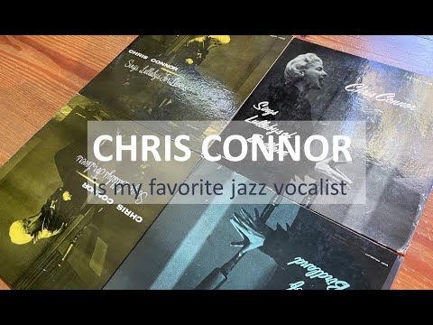 Appreciation of Chris Connor my favorite jazz vocalist