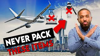 BIG MISTAKE  Don't Pack These 13 Travel Items