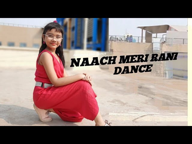 Nach Meri Rani | Dance | Guru Randhawa Feat. Nora Fatehi | Abhigyaa Jain Dance choreography class=