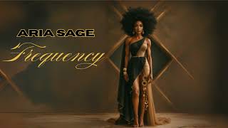 Frequency Single - Aria Sage Neo Soul Music For Manifestation, Spiritual Alignment Growth