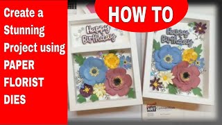 Paper Florist Large Blooms Shadow Box Card Project