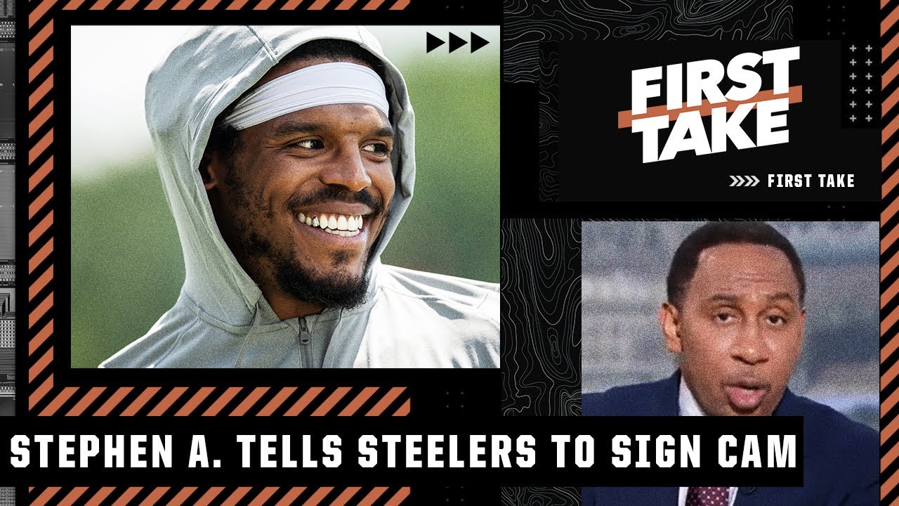 The Steelers should 'go get Cam Newton right now' – Stephen A. | First Take