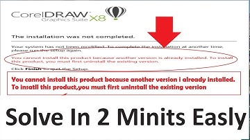 You Cannot Install This Product Because Another Version Is already Installed | Corel Draw X8 X7, Fix