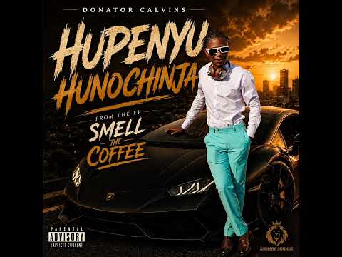 Donator Calvins _-_Hupenyu hunochinja (official audio )(smell the coffee Ep)