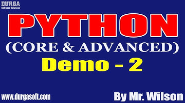 PYTHON tutorials || Demo - 2 || by Mr. Wilson On 08-02-2022 @7:30AM IST