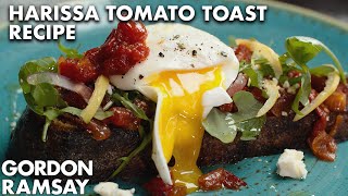 Gordon Ramsays Recipe For Harissa Tomato Toast For Lunch Or Brunch