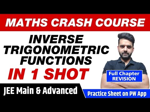 INVERSE TRIGONOMETRIC FUNCTIONS in One Shot - Full Chapter Revision | Class 12 | JEE Main