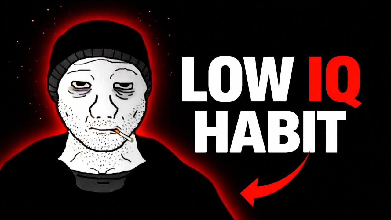 Low IQ LIFESTYLE Explained | 5 Habits That Destroy Brain Power
