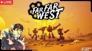 Kita menjadi Koboy robot!  -【Far Far west】
