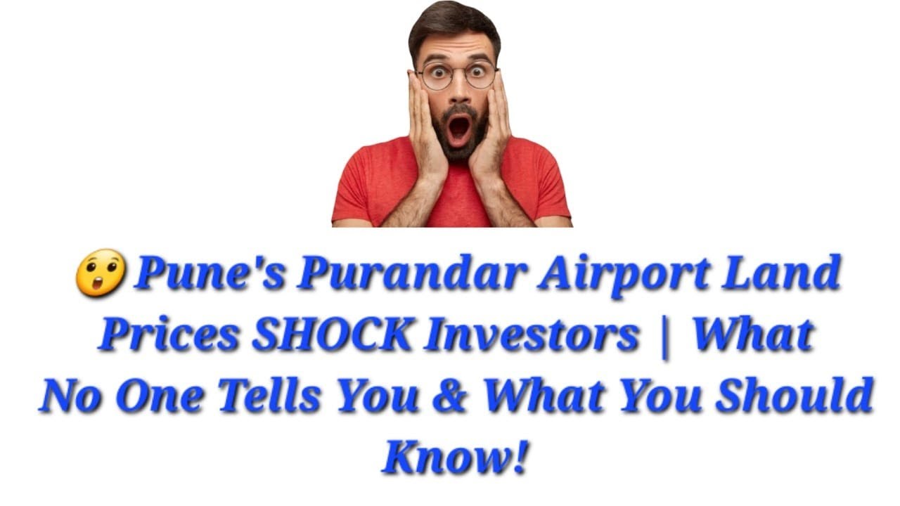 😲 Pune Purandar Airport Land Prices SHOCK Investors | What No One Tells You & What You Should Know!