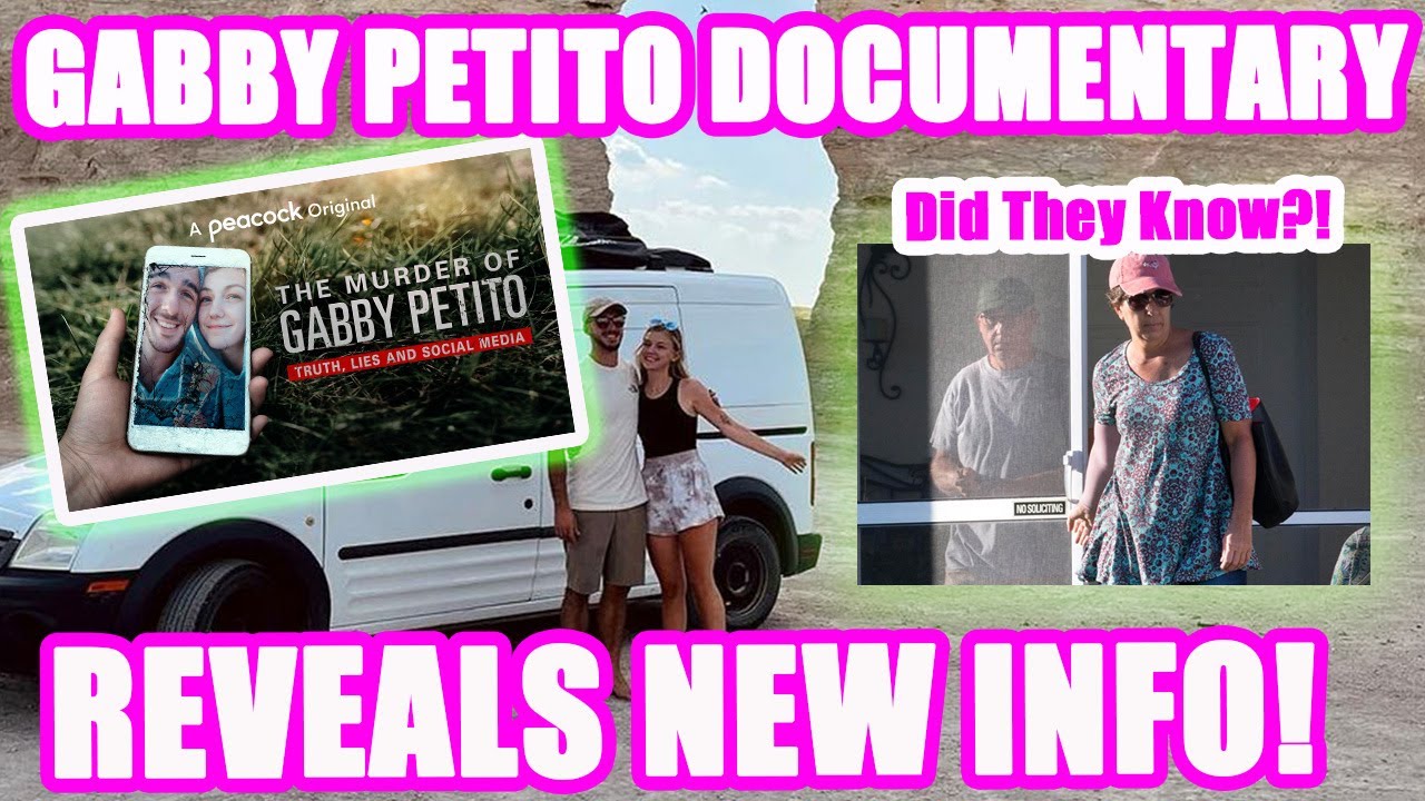 Gabby Petito Peacock Documentary Reveals New Info. Did His Parents