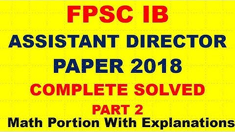 FPSC assistant director IB paper 2018  solved part 2.